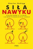 Siła nawyku - oprawa miękka. Autor: Charles Duhigg. Dadada.pl Okładka książki Siła nawyku - oprawa miękka
