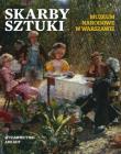 Okładka książki Skarby sztuki. Muzeum Narodowe w Warszawie