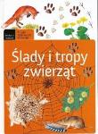 Ślady i tropy zwierząt. Autor: Siemińska-Lewandowska Anna, Okołów Grzegorz. Dadada.pl Okładka książki Ślady i tropy zwierząt