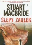 Okładka książki Ślepy zaułek - Stuart MacBride
