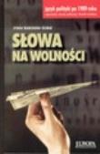 Słowa na wolności. Jezyk polityki po 1989 roku. Autor: prof. Irena Kamińska-Szmaj. Dadada.pl Okładka książki Słowa na wolności. Jezyk polityki po 1989 roku