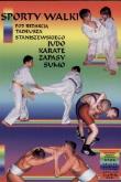 Sporty walki Judo karate zapasy sumo. Autor: Stanisławski Tadeusz. Dadada.pl Okładka książki Sporty walki Judo karate zapasy sumo