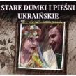 Okładka książki Stare Dumki I Pieśni Ukraińskie 2CD