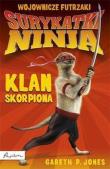 Surykatki Ninja Klan Skorpiona. Autor: Jones Gareth P.. Dadada.pl Okładka książki Surykatki Ninja Klan Skorpiona