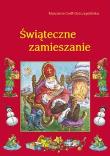 Świąteczne zamieszanie   WDS. Autor: Graff-Oszczepalińska Marzanna. Dadada.pl Okładka książki Świąteczne zamieszanie   WDS