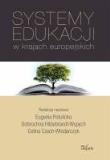 Systemy edukacji w krajach europejskich. Autor: Potulicka Eugenia, Hildebrandt-Wypych Dobrochna, Celina Czech-Włodarczyk. Dadada.pl Okładka książki Systemy edukacji w krajach europejskich