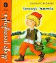 Szewczyk Dratewka. Autor: Porazińska Janina. Dadada.pl Okładka książki Szewczyk Dratewka