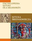 Okładka książki Sztuka średniowiecza Encyklopedia sztuki dla młodzieży