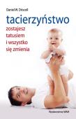 Tacierzyństwo. Zostaniesz tatusiem i wszystko.... Autor: Daniel Driscoll. Dadada.pl Okładka książki Tacierzyństwo. Zostaniesz tatusiem i wszystko...