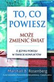 To, co powiesz może zmienić świat. O języku.... Autor: Marshall B. Rosenberg. Dadada.pl Okładka książki To, co powiesz może zmienić świat. O języku...