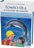 Okładka książki Tomek i Ola w krainie delfinów  SIEDMIORÓG