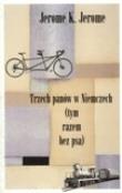 Trzech panów w Niemczech (tym razem bez psa). Autor: Jerome Jerome K.. Dadada.pl Okładka książki Trzech panów w Niemczech (tym razem bez psa)