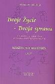 Twoje życie- twoja sprawa. Edukacja psychologiczna w szkołach ponadgimnazjalnych. Książka dla młodzieży. Autor: Nora Grochowska. Dadada.pl Okładka książki Twoje życie- twoja sprawa. Edukacja psychologiczna w szkołach ponadgimnazjalnych. Książka dla młodzieży