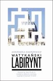 Watykański labirynt. Zamach na Jana Pawła II.... Autor: Zakrzewicz Agnieszka. Dadada.pl Okładka książki Watykański labirynt. Zamach na Jana Pawła II...