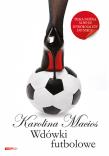 Wdówki futbolowe. Autor: Macios Karolina. Dadada.pl Okładka książki Wdówki futbolowe