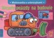 Wesołe pojazdy na budowie LITERKA. Autor: Kaczmarska Sylwia. Dadada.pl Okładka książki Wesołe pojazdy na budowie LITERKA