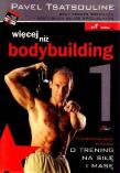 Więcej niż bodybuilding. Autor: Pavel Tsatsouline. Dadada.pl Okładka książki Więcej niż bodybuilding