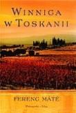Winnica w Toskanii. Autor: Mate Ferenc. Dadada.pl Okładka książki Winnica w Toskanii