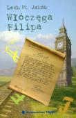 Włóczęga Filipa. Autor: Jakób Lech M.. Dadada.pl Okładka książki Włóczęga Filipa