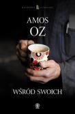 Wśród swoich. Autor: Amos Oz. Dadada.pl Okładka książki Wśród swoich
