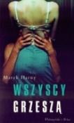 Wszyscy grzeszą. Autor: Harny Marek. Dadada.pl Okładka książki Wszyscy grzeszą