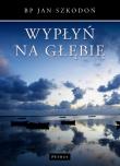 Wypłyń na głębię. Autor: Szkodoń Jan. Dadada.pl Okładka książki Wypłyń na głębię
