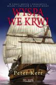 Wyspa we krwi. Autor: Kerr Peter. Dadada.pl Okładka książki Wyspa we krwi