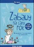 Zabawy na cały rok. Autor: Marta Maruszczak. Dadada.pl Okładka książki Zabawy na cały rok