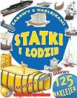 Zabawy z naklejkami. Statki i łodzie. Autor: praca zbiorowa. Dadada.pl Okładka książki Zabawy z naklejkami. Statki i łodzie