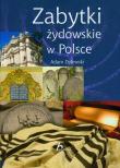 Okładka książki Zabytki żydowskie w Polsce - Adam Dylewski