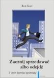 Okładka książki Zacznij sprzedawać albo odejdź. 7 cech sprzedawcy doskonałego
