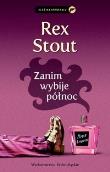 Zanim wybije północ. Autor: Stout Rex. Dadada.pl Okładka książki Zanim wybije północ