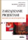 Zarządzanie projektami badawczo-rozwojowymi. Autor: Marek Wirkus, Joanna Liszewska. Dadada.pl Okładka książki Zarządzanie projektami badawczo-rozwojowymi