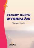 Zasady kultu wyobraźni. Autor: Smid Wacław. Dadada.pl Okładka książki Zasady kultu wyobraźni
