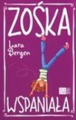 Zośka Wspaniała. Autor: Bergen Lara. Dadada.pl Okładka książki Zośka Wspaniała