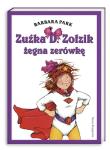 Zuźka D. Zołzik żegna zerówkę. Autor: Park Barbara. Dadada.pl Okładka książki Zuźka D. Zołzik żegna zerówkę