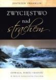 Zwycięstwo nad strachem. Autor: Jentezen Franklin. Dadada.pl Okładka książki Zwycięstwo nad strachem