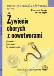 Żywienie chorych z nowotworami. Autor: Mirosław Jarosz, Iwona Sajór. Dadada.pl Okładka książki Żywienie chorych z nowotworami