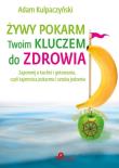 Okładka książki Żywy pokarm Twoim kluczem do zdrowia