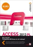 Access 2013 PL. Kurs. Autor: Mendrala Danuta, Szeliga Marcin. Dadada.pl Okładka książki Access 2013 PL. Kurs