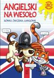 Angielski na wesoło. Słówka, ćwiczenia, łamigłówki. Autor: Kawałko Justyna. Dadada.pl Okładka książki Angielski na wesoło. Słówka, ćwiczenia, łamigłówki