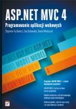ASP.NET MVC 4. Programowanie aplikacji webowych. Autor: Fryźlewicz Zbigniew, Bukowska Ewa, Nikończuk Daniel. Dadada.pl Okładka książki ASP.NET MVC 4. Programowanie aplikacji webowych