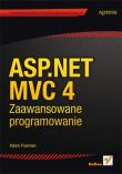 ASP.NET MVC 4. Zaawansowane programowanie. Autor: Freeman Adam. Dadada.pl Okładka książki ASP.NET MVC 4. Zaawansowane programowanie