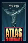 Okładka książki Atlas zbuntowany - Ayn Rand