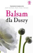 Balsam dla duszy. Autor: Jack Canfield, Mark Victor Hansen. Dadada.pl Okładka książki Balsam dla duszy