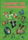 Bawimy się z Krecikiem. Autor: praca zbiorowa. Dadada.pl Okładka książki Bawimy się z Krecikiem