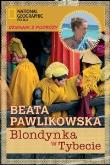 Blondynka w Tybecie pocket w.2010. Autor: Beata Pawlikowska. Dadada.pl Okładka książki Blondynka w Tybecie pocket w.2010