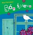 Bóg śpiewa DiKŚW. Autor: Eliza Piotrowska. Dadada.pl Okładka książki Bóg śpiewa DiKŚW