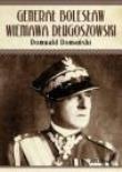 Bolesław Wieniawa Długoszowski.. Autor: Romański Romuald. Dadada.pl Okładka książki Bolesław Wieniawa Długoszowski.