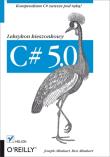 C# 5.0. Leksykon kieszonkowy wydanie III. Autor: Joseph Albahari, Ben Albahari. Dadada.pl Okładka książki C# 5.0. Leksykon kieszonkowy wydanie III